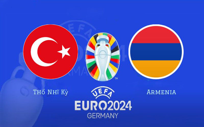 Thổ Nhĩ Kỳ vs Armenia